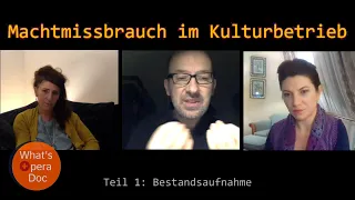 Machtmissbrauch im Kulturbetrieb - Teil 1: Bestandsaufnahme - What's Opera Doc