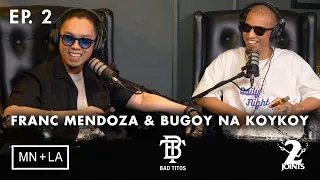 Bad Titos Ep.2 Franc Mendoza & Bugoy na Koykoy (FULL EPISODE)