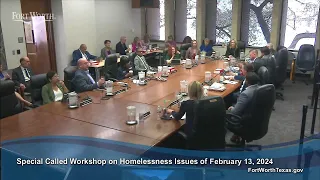 SPECIAL CALLED WORKSHOP ON HOMELESSNESS ISSUES 24-02-13