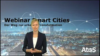 Atos Webinar „Smart Cities: Der Weg zur urbanen Transformation“