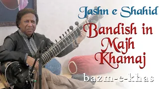 Bandish in Manjh Khamaj | Shahid Parvez | Jashn e Shahid | Bazm e khas | (Part 8/09)