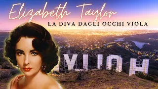 ELIZABETH TAYLOR, LA DIVA DAGLI OCCHI VIOLA