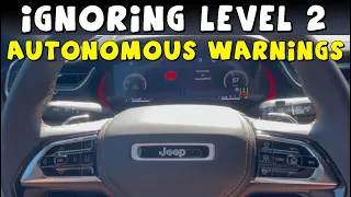 What happens to the 2022 Jeep Grand Cherokee when you ignore Level 2 Autonomous driver warnings!!