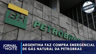 Aconteceu na Semana | Brasil socorre a Argentina e vende gás natural