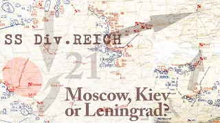 MOSCOW, KIEV or LENINGRAD? Decision that determined the outcome of WW2, 20.8.41 - SS Div REICH Pt 21