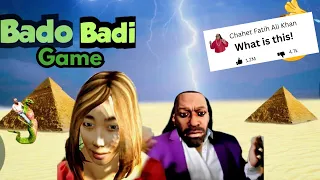 I made bado badi a game #badobadi