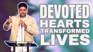 Devoted Hearts, Transformed Lives | Pastor Andrew
