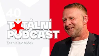 #40 Totální podcast | Stanislav Vlček