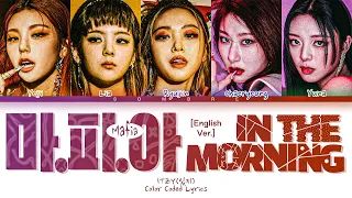 ITZY "Mafia In the morning(Eng Ver.)" Lyrics (있지 "마.피.아. In the morning" 가사)(Color Coded Lyrics Eng)