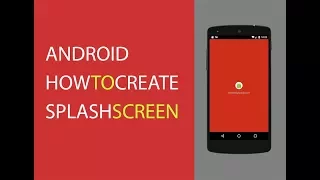 How to Create Splash Screen On Android