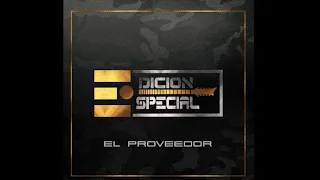 EDICIÓN ESPECIAL  (EN VIVO) "EL PROVEEDOR"