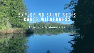 Exploring Saint Regis Wilderness - Solo Adirondack Canoe Camping - Portage/Pond Hopping - Ochre Pond