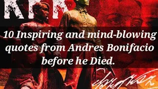 Andres Bonifacio | 10 Inspiring and mind-blowing quotes