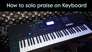 How to solo praise on Keyboard