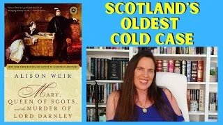 Book Review: Mary Queen of Scots & the Murder of Lord Darnley