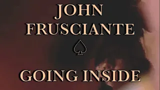 Going Inside - John Frusciante | Lyrics