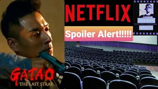 Gatao The Last Stray (Gatao 3) (Netflix Review) SPOILER ALERT!!!!!