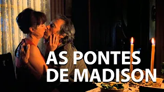 As Pontes de Madison, de Clint Eastwood | Pensando o Filme