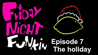 Friday night funkin Parody episode 7: The holiday