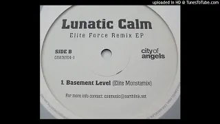 Lunatic Calm - Basement Level (Elite Force Monstamix)
