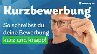 Kurzbewerbung schreiben - Wie schreibe ich eine effektive Kurzbewerbung?