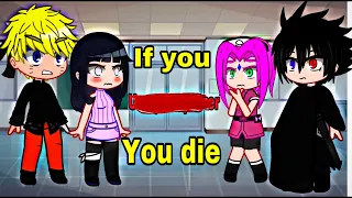 💔❗ If You.. You Die❗️💔 || Naruto Gacha Club meme | Ending😢?