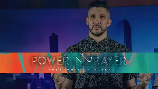 Power in Prayer | Luke 22:39-46 | Brenton Jayatilaka