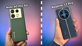 Sabse Best... 🤔 : Infinix Note 40 pro 5g Vs Realme 12 Pro 5g | Camera, Gaming, Battery, Display etc