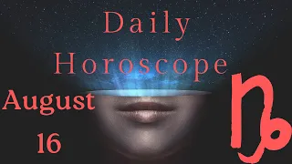♑ Capricorn  August 16 Daily Horoscope 😲 Be aware of...