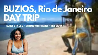 Buzios, Rio de Janeiro, Brazil | Day Trip VLOG | Dani Styles
