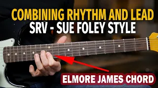 Combining Rhythm and Lead Like SRV and Sue Foley