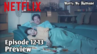 Marry My Husband Episode 12-13 Preview And Spoiler [Eng Sub]