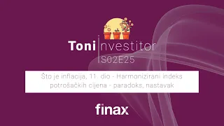 Toni investitor   S02E25   Što je inflacija, 11  dio   Harmonizirani indeks potrošačkih cijena