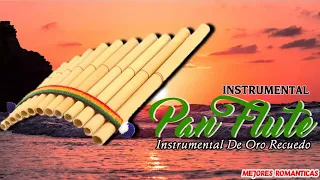 Top 50 Beautiful Pan Flute Instrumental Love Songs 💖 Best Relaxing Flute Music In The World