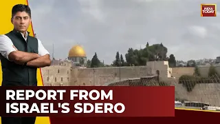 Watch India Today's Report From Sderot As Israel All Prepared To Decimate Hamas