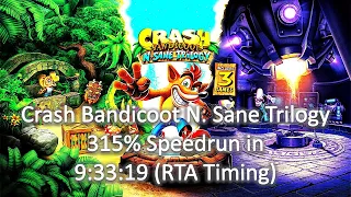 Crash Bandicoot N. Sane Trilogy 315% Speedrun in 9:33:19 (RTA Timing)