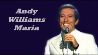 Andy Williams........Maria..