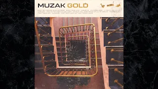 Muzak Gold: A compilation from the Muzak archives
