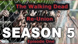 The Walking Dead Season| 5 Episode 1: Reunion