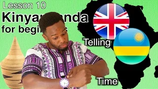 Lesson 10: How to Tell Time || Kinyarwanda for beginners.