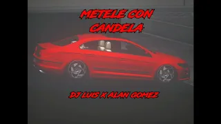🌚 MÉTELE CON CANDELA - DJ ALAN GOMEZ -Dj Luis🌚