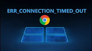 Ошибка ERR_CONNECTION_TIMED_OUT Chrome - Как исправить?