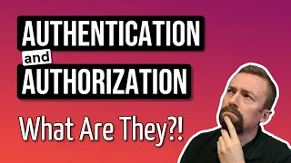 Authorization vs Authentication - Whats the Difference? | Developer Concepts Explained