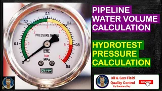 DO YOU KNOW HOW TO CALCULATE HYDROTEST PRESSURE? HOW TO CALCULATE VOLUME OF HYDROTEST WATER?