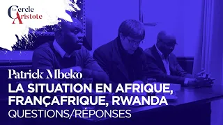 Q&R La situation en Afrique, Françafrique, Rwanda | Patrick Mbeko