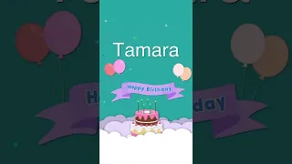 Tamara - Happy Birthday Tamara Song #Tamara #happybirthdayTamara #happybirthday