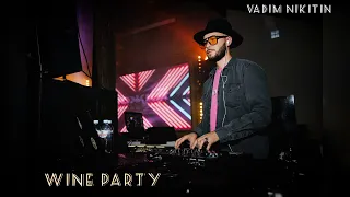 VADIM NIKITIN-Wine Party #deephouse #afrohouse #house