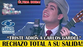 ÚLTIMA HORA! "YO ME LLAMO"! TRISTE ADIÓS A CARLOS GARDEL! RECHAZO TOTAL POR SU SALIDA!