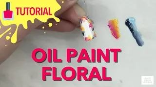 OIL PAINT FLORAL NAILS | HILARY DAWN HERRERA