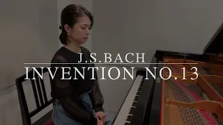 J.S.バッハ：インヴェンション第13番／J.S.Bach：Invention No.13 a-moll BWV784